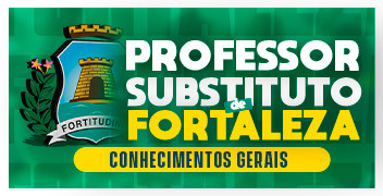 PROFESSOR SUBSTITUTO DE FORTALEZA - CONHEC. GERAIS